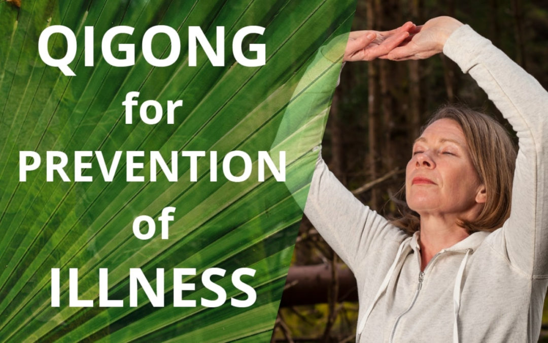 Qigong For Prevention Of Illness