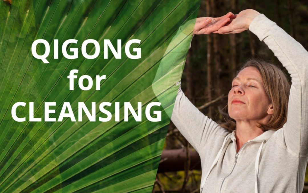 Qigong For Cleansing