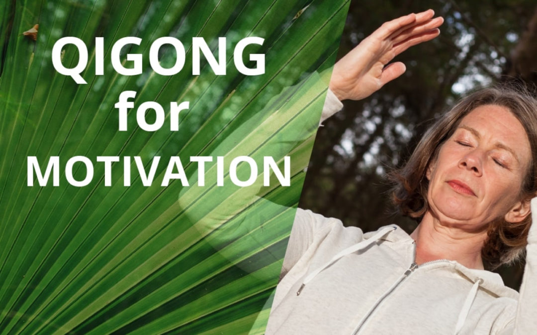 Qigong For Motivation