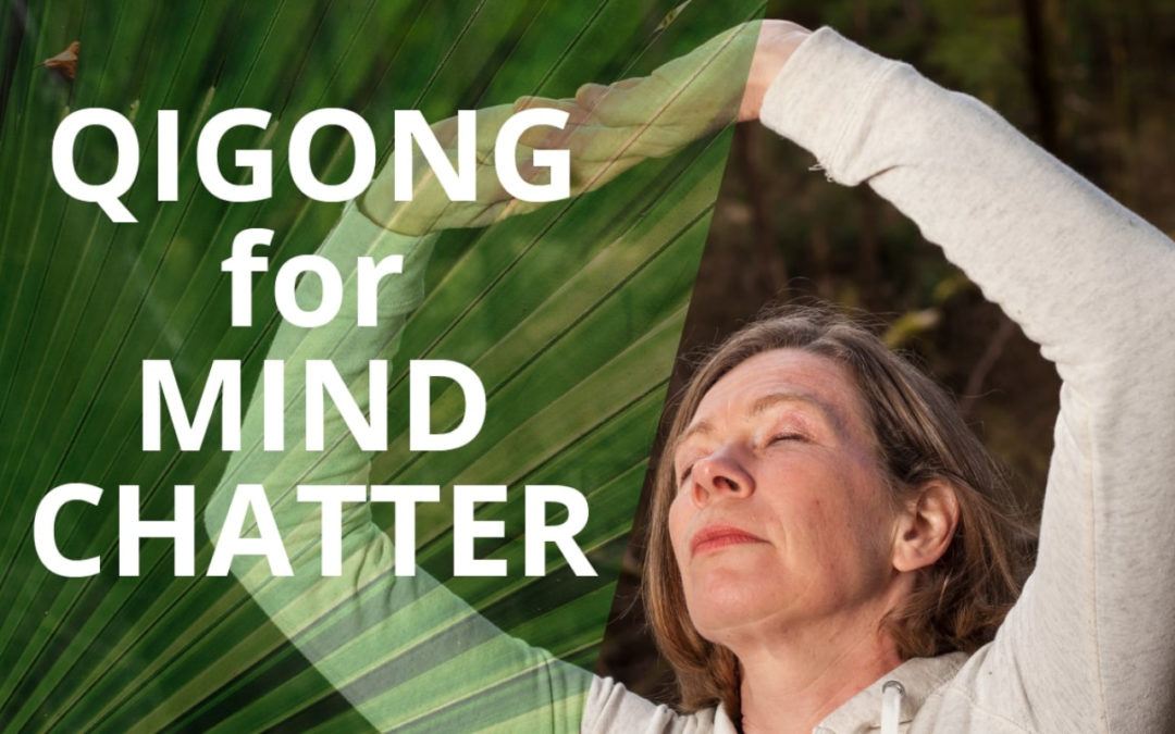 Qigong for Mind Chatter