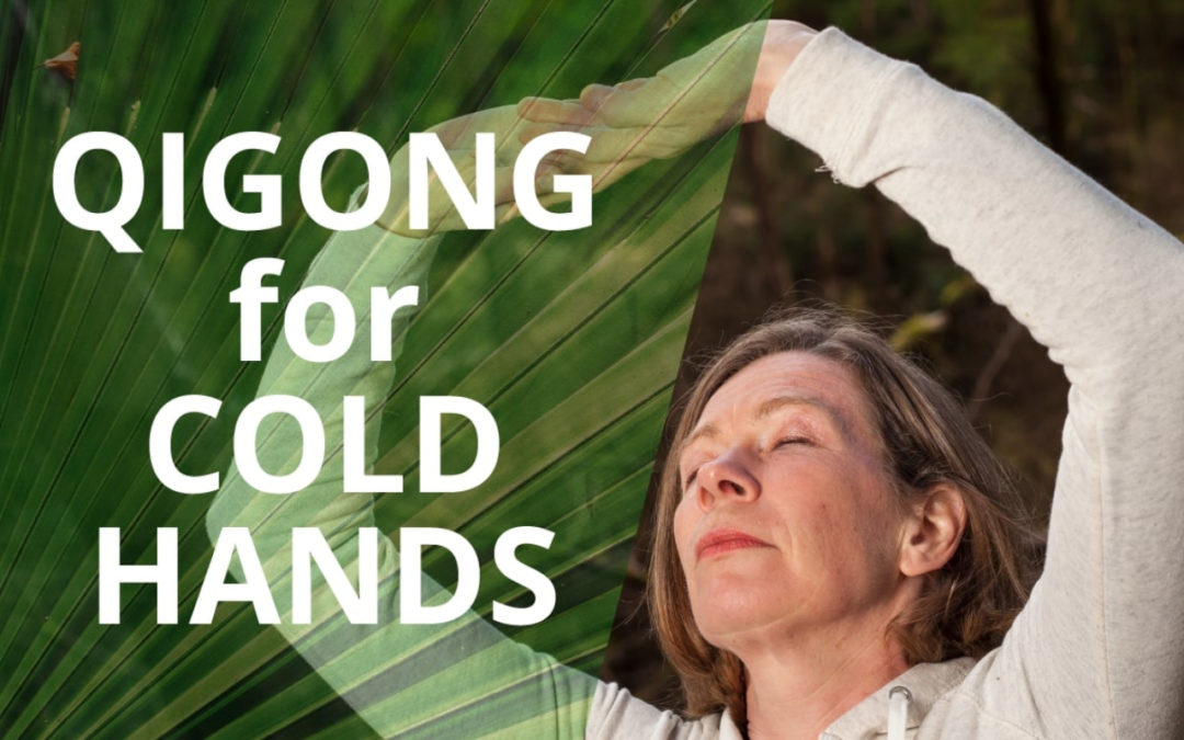 Qigong For Cold Hands
