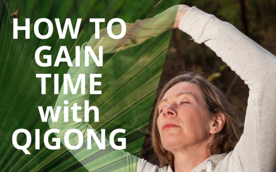 Gain Time With Qigong