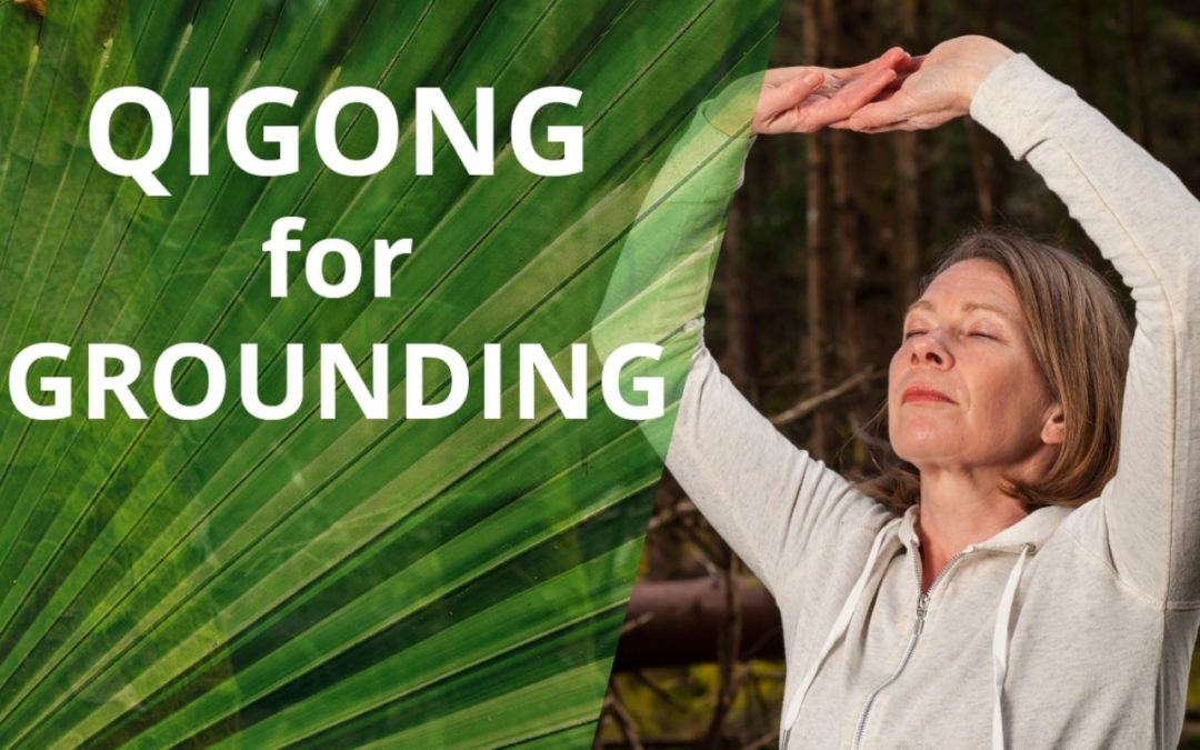 Qigong For Grounding