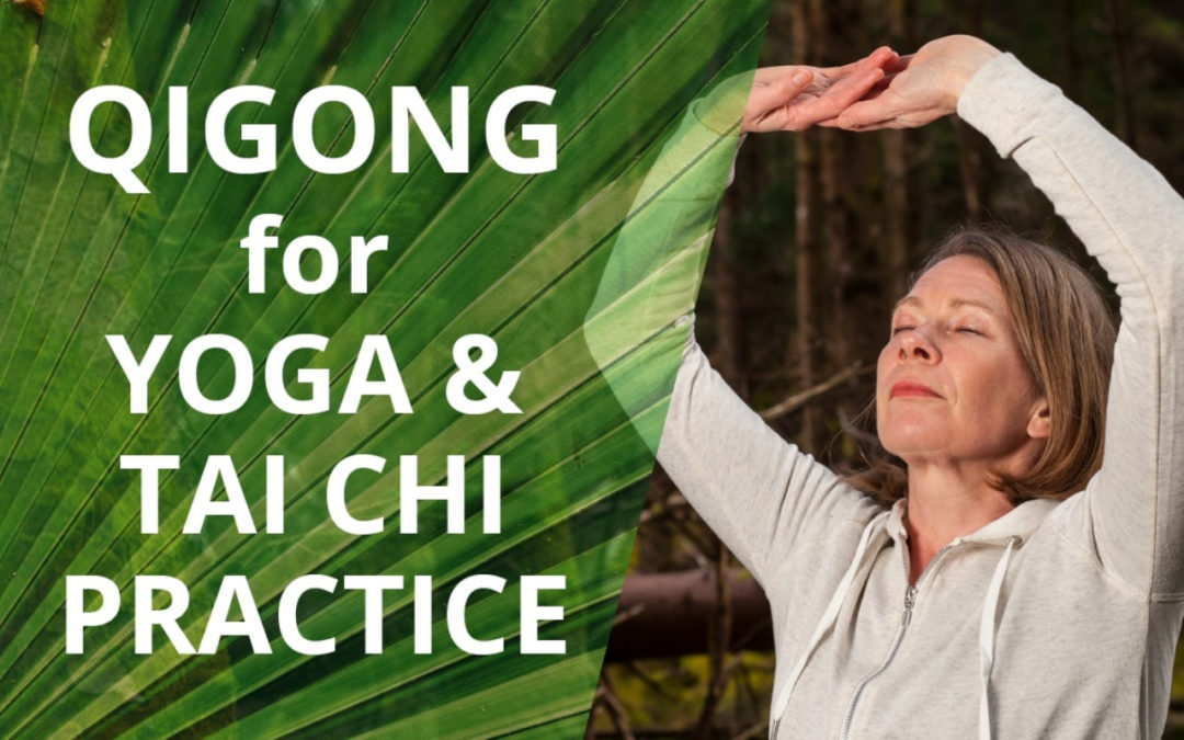 Qigong For Yoga and Tai Chi