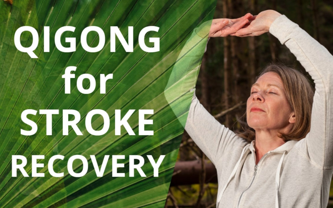 Qigong For Stroke Recovery