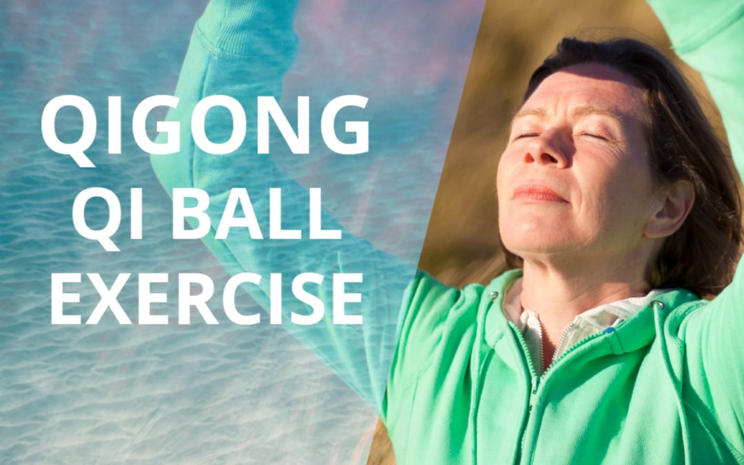 Lesson 18-Qi Ball Exercise (Replay of Live Qigong Class)