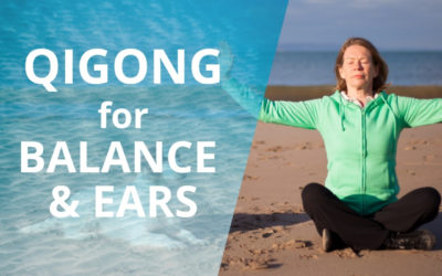 Lesson 19-Qigong for Balance and Ears (Replay of Live Qigong Class)