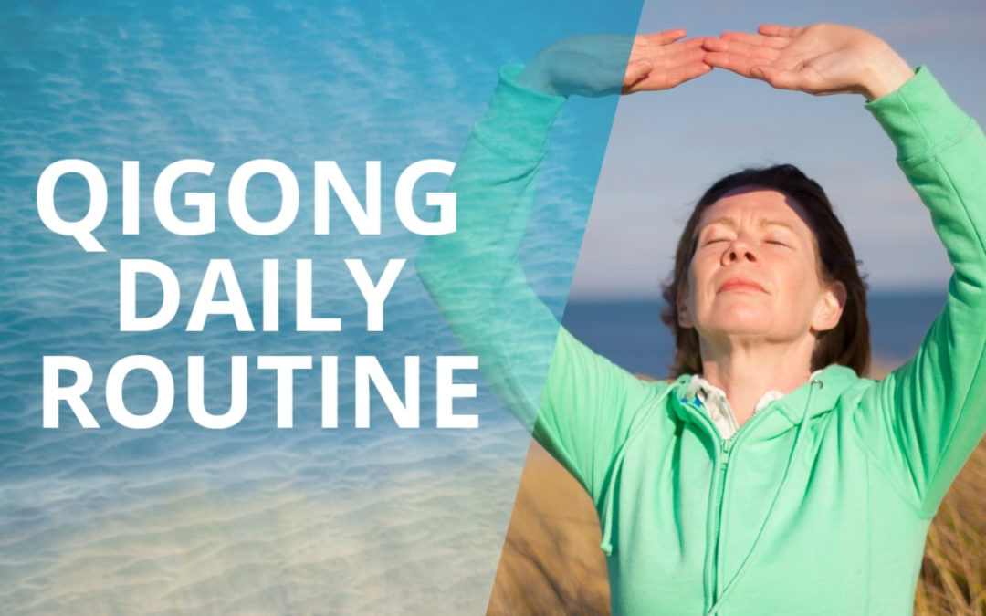 Lesson 34 – Qigong Daily Routine (Replay of Live Qigong Class)