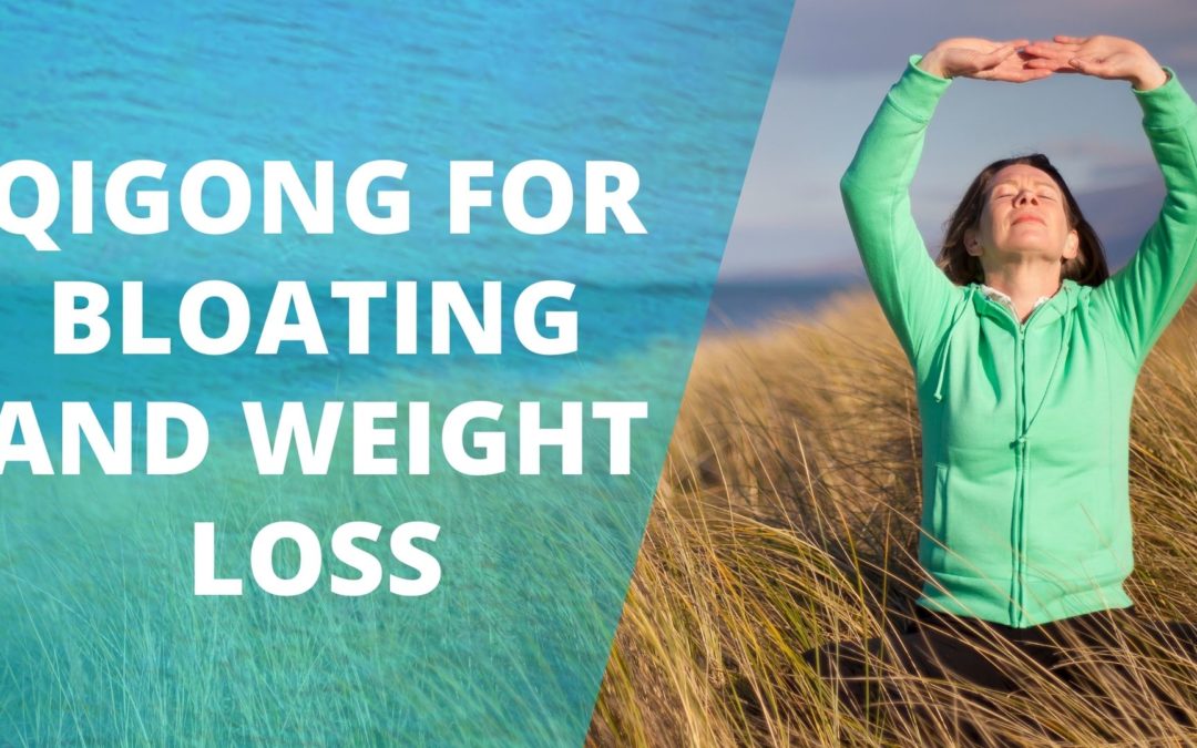 Qigong For Bloating And Weight Loss