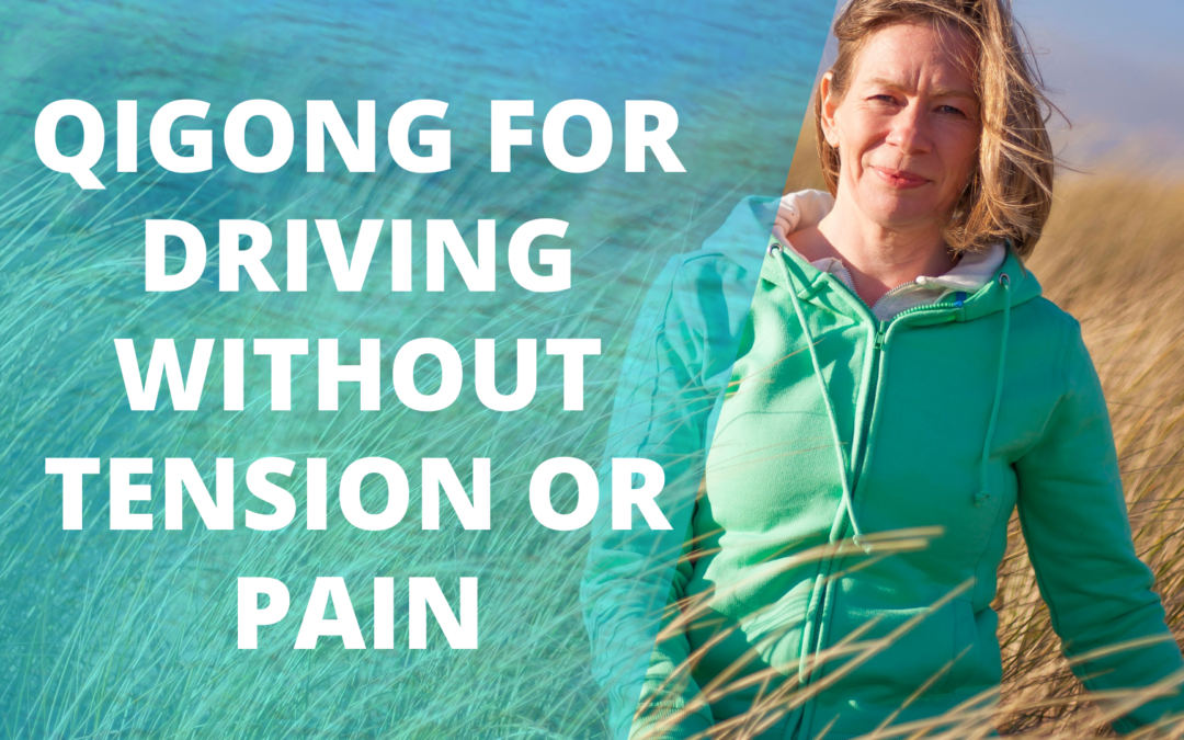 Qigong For Driving Without Tension Or Pain