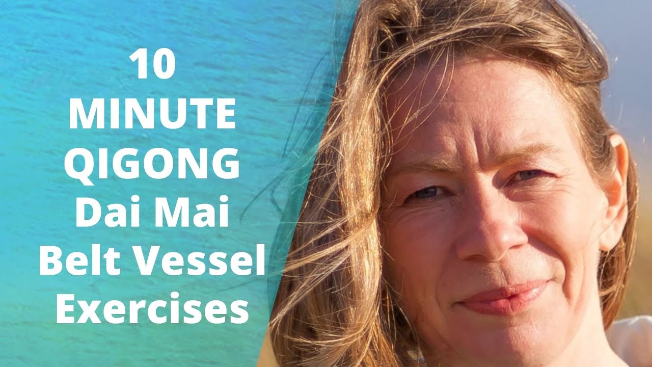 10 Minute Qigong | Dai Mai Exercises