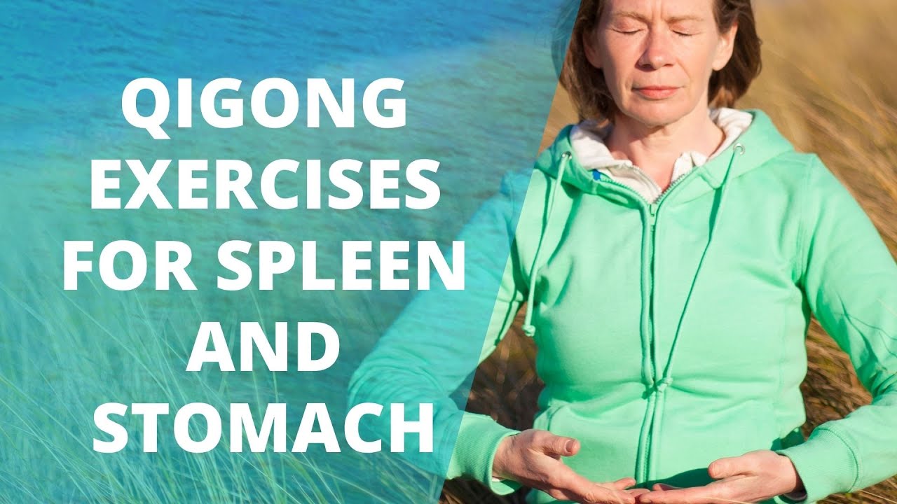 Qigong Exercise for Spleen and Stomach