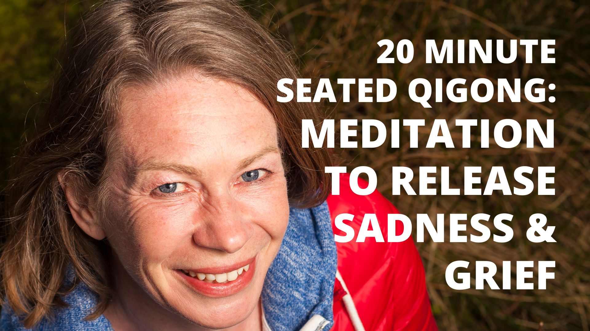 20_Minute_Qigong-Meditation_To_Release_Sadness_&_Grief