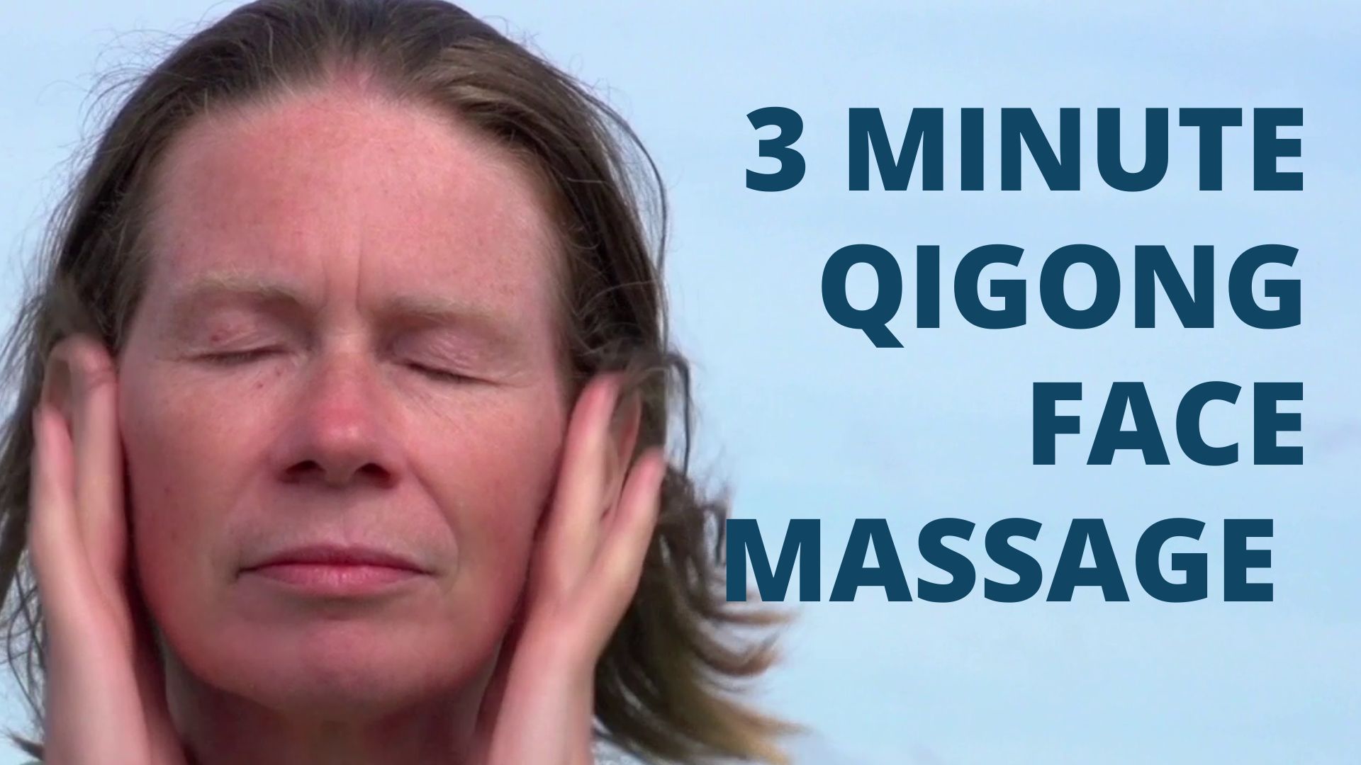 3 Minute Qigong Face Massage To Relieve Tiredness