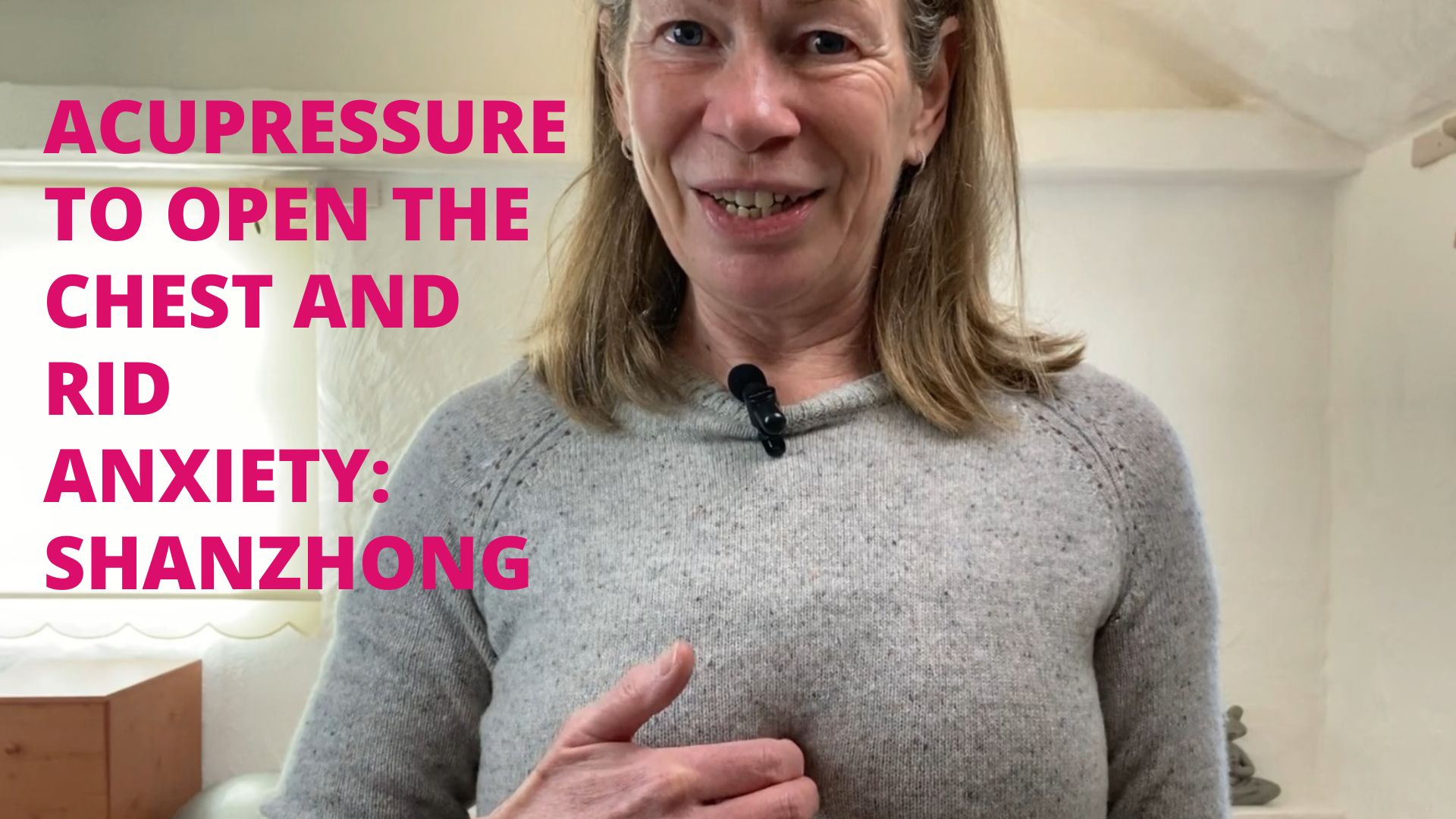 Acupressure To Open the Chest and Rid Anxiety: Shanzhong (Ren 17)