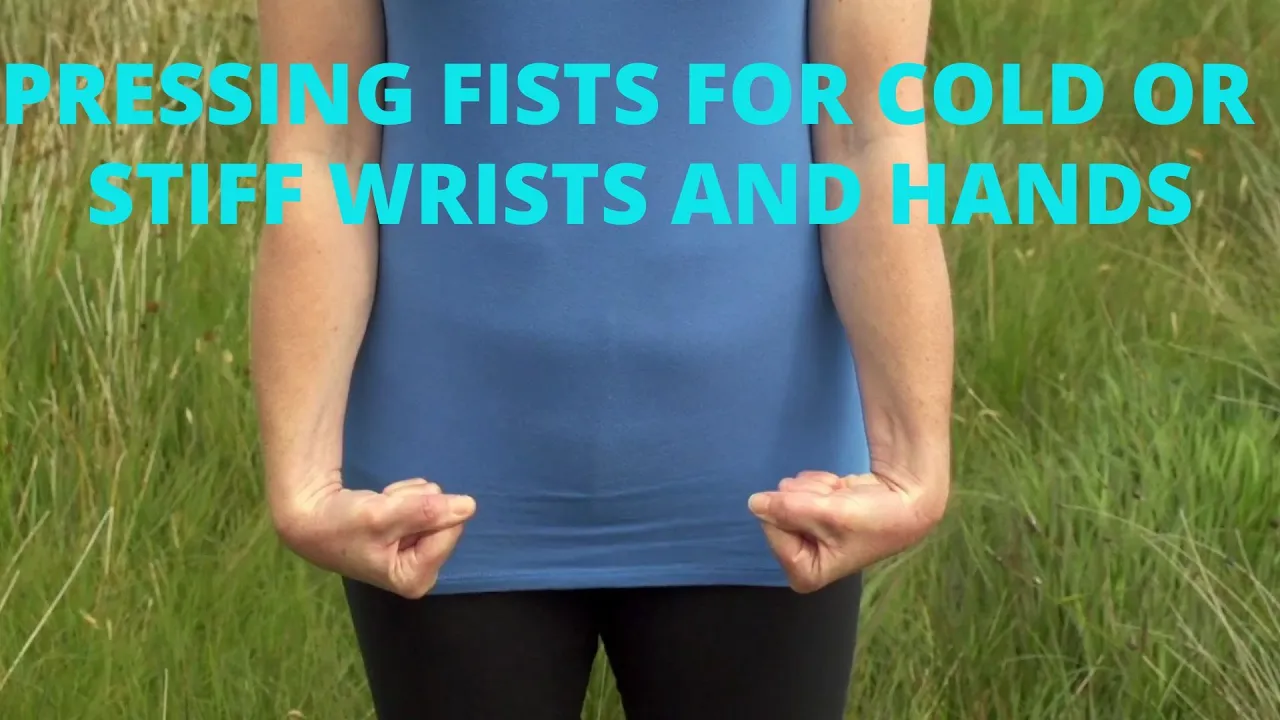 Pressing Fists Qigong For Cold Or Stiff Wrists And Hands | Qigong Exercises For Seniors